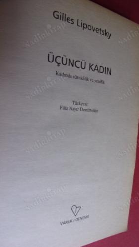 ÜÇÜNCÜ KADIN (KADINDA SÜREKLİLİK VE YENİLİK)