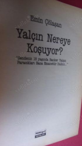 YALÇIN NEREYE KOŞUYOR ?..