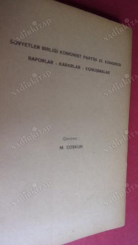 SOVYETLER BİRLİĞİ KOMÜNİST PARTİSİ 25. KONGRESİ - RAPORLAR, KARARLAR, KONUŞMALAR