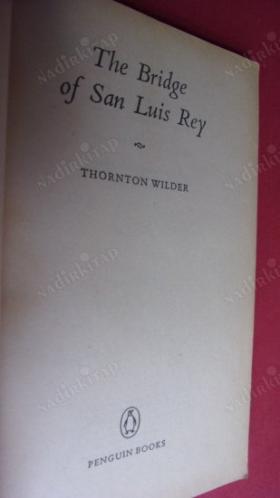 THE BRIDGE OF SAN LUIS REY THORNTON WILDER