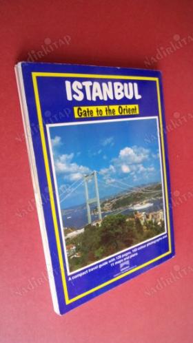 İSTANBUL GATE TO THE ORİENT