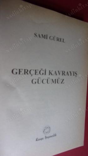 GERÇEĞİ KAVRAYIŞ GÜCÜMÜZ