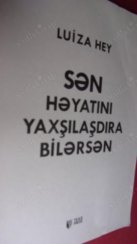 Sən həyatını yaxşılaşdıra bilərsən