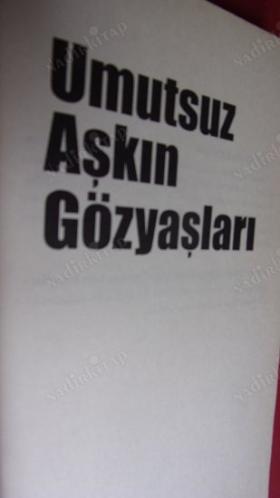 UMUTSUZ AŞKIN GÖZYAŞLARI
