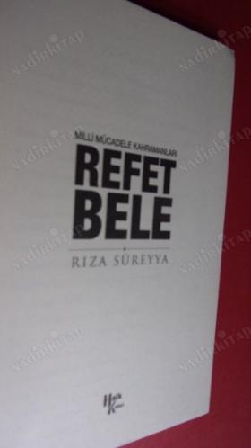 MİLLİ MÜCADELE KAHRAMANI - REFET BELE