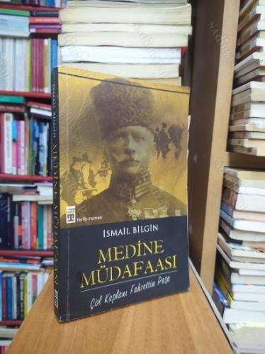 Medine Müdafaası - Çöl Kaplanı Fahreddin Paşa