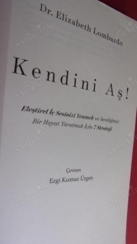 Kendini Aş! Eleştirel İç Sesinizi Yenmek ve Sevdiğiniz Bir Hayat Yaratmak İçin 7 Strateji