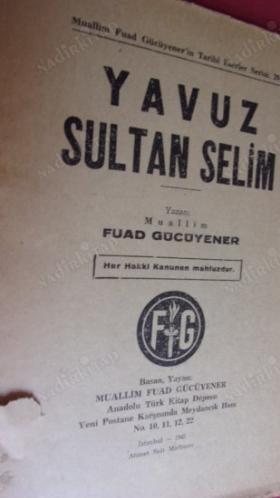 YAVUZ SULTAN SELİM MUALLİM FUAD GÜCÜYENER