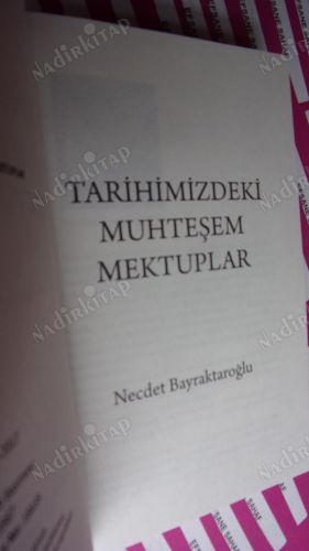 TARİHİMİZDEKİ MUHTEŞEM MEKTUPLAR. Geçmişini iyi bil ki geleceğe sağlam basın .( Şeyh Edebali ) YENİ İLAVELERLE