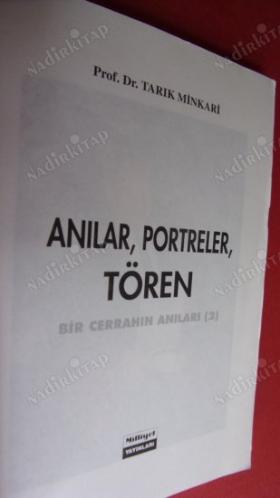 BİR CERRAHIN ANILARI - 2 - ANILAR PORTRELER TÖREN