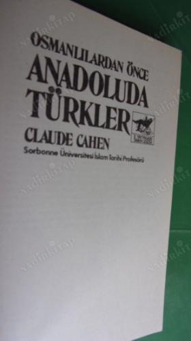 OSMANLILARDAN ÖNCE ANADOLUDA TÜRKLER CLAUDE CAHEN