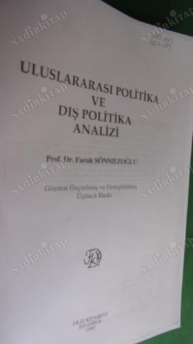 ULUSLARARASI POLİTİKA VE DIŞ POLİTİKA ANALİZİ.Gözden geçirilmiş son genişletilmiş.3 basım