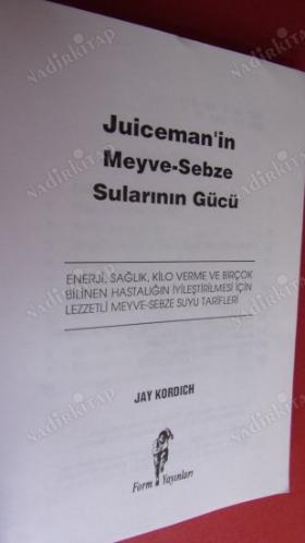 MEYVE SEBZELERİN GİZLİ GÜÇLERİ Meyve ve Sebzelerin Şifa veren Güçlendiren ve form Kazandıran Formüllerle gizili güçleri keşfedin