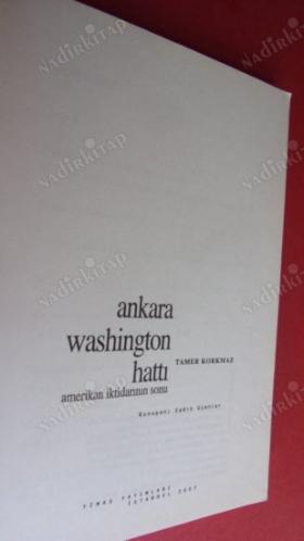 ANKARA WASHINGTON HATTI - AMERİKAN İKTİDARININ SONU