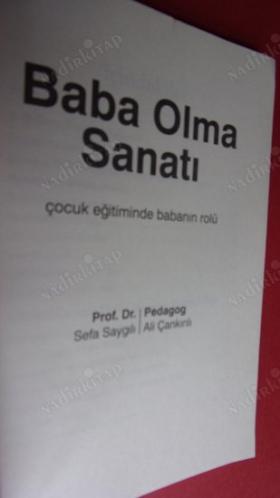 BABA OLMA SANATI - ÇOCUK EĞİTİMİNDE BABANIN ROLÜ SEFA SAYGILI - ALİ ÇANKIRILI