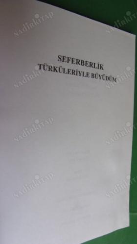 SEFERBERLİK TÜRKÜLERİYLE BÜYÜDÜM