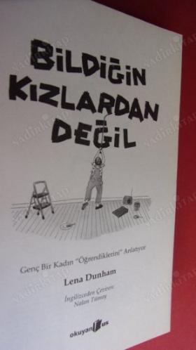 BİLDİĞİNİZ KIZLARDAN DEĞİL