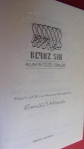 BEYAZ SIR Hızır'a ve Huzura Kavuşturan ESMÂÜ'L HÜSNÂ Allah'ın Güzel İsimleri