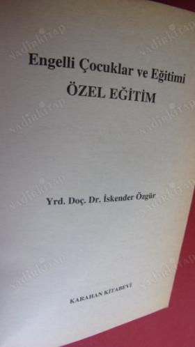 ÖZEL EĞİTİM - ENGELLİ ÇOCUKLAR VE EĞİTİMİ İSKENDER ÖZGÜR