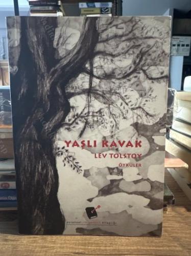 Yaşlı Kavak | Tolstoy ve Çocuk Edebiyatı | Lev Tolstoy'dan Öyküler / Masallar * Resimleyen : Aslı Akyüz