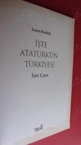 İŞTE ATATÜRK'ÜN TÜRKİYESİ
