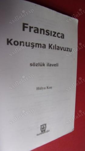 FRANSIZCA SÖZLÜK İLAVELİ KONUŞMA KILAVUZU