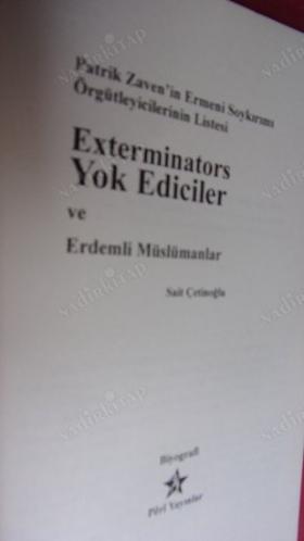 EXTERMİNATORS YOK EDİCİLER VE ERDEMLİ MÜSLÜMANLAR