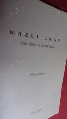 NAZLI ERAY BİR OKUMA DENEMESİ