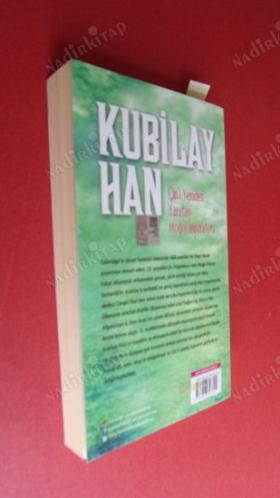 KUBİLAY HAN ÇİNİ YENİDEN YARATAN MOĞOL İMPARATORU