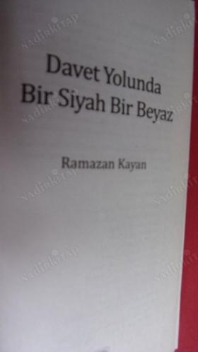DAVET YOLUNDA BİR SİYAH BİR BEYAZ