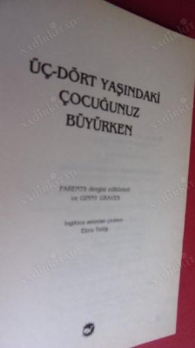 ÜÇ - DÖRT YAŞINDAKİ ÇOCUĞUNUZ BÜYÜRKEN