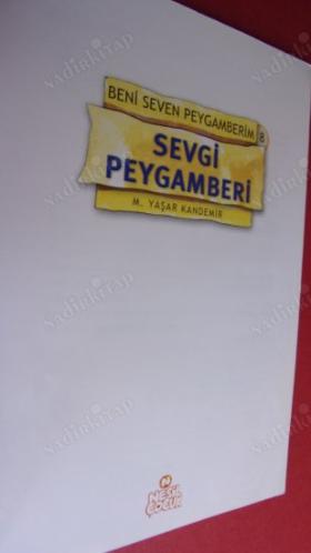 Beni Seven Peygamberim 8- SEVGİ PEYGAMBERİ