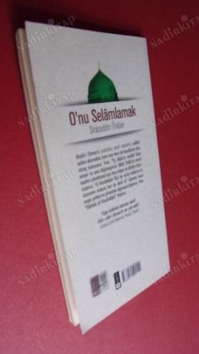 O'NU SELAMLAMAK ( ONU SELAMLAMAK ) SALATÜ SELAM GETİRMENİN FAZİLETLERİ