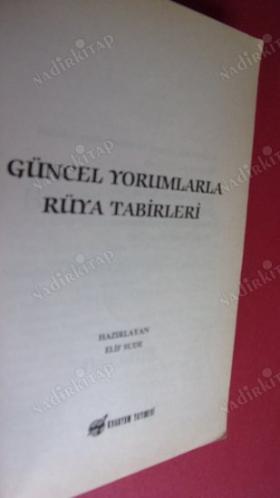 GÜNCEL YORUMLARLA RÜYA TABİRLERİ