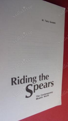 Riding the Spears: The Contemporary Muslim World
