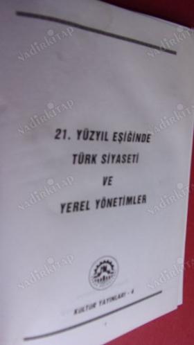 21. Yüzyıl Eşiğinde Türk Siyaseti ve Yerel Yönetimler
