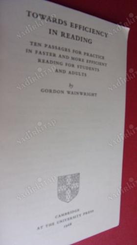 Towards Efficiency in Reading: Ten Passages for Practice in Faster and More Efficient Reading for Students and Adults