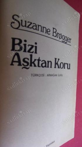 BİZİ AŞKTAN KORU SUZANNE BRO