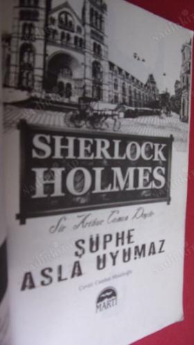SHERLOCK HOLMES - ŞÜPHE ASLA UYUMAZ