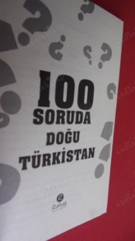 100 SORUDA DOĞU TÜRKİSTAN