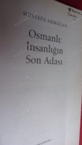Osmanlı İnsanlığın Son Adası