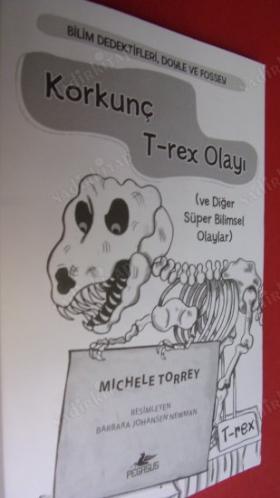 KORKUNÇ T-REX OLAYI BİLİM DEDEKTİFLERİ, DOYLE VE FOSSEY 6.kitabı