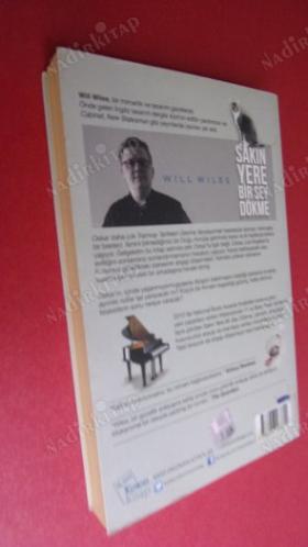 SAKIN YERE BİR ŞEY DÖKME [Will Wiles'ın, mükemmel ev hayatı arzumuzu hem yüceltip hem de eleştirdiği ilk romanı]