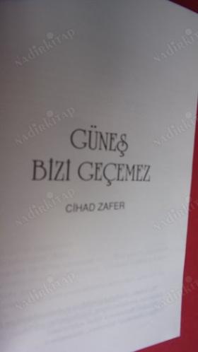 GÜNEŞ BİZİ GEÇEMEZ