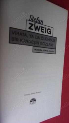 VİRATA YA DA ÖLÜMSÜZ BİR KARDEŞİN GÖZLERİ STEFAN ZWEİG