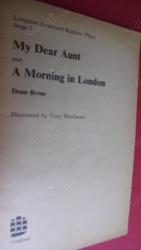 MY DEAR AUNT AND A MORNİNG İN LONDON DONN BYNE