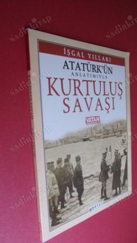 ATATÜRK'ÜN ANLATIMIYLA KURTULUŞ SAVAŞI / İşgal Yılları - Zafer - Cumhuriyet - Ulusun Şahlanışı (4 Cilt Takım)
