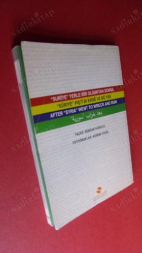 SURİYE YERLE BİR OLDUKTAN SONRA