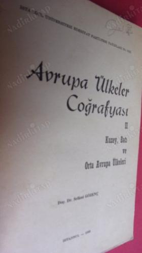 AVRUPA ÜLKELER COĞRAFYASI 2 KUZEY, BATI VE ORTA AVRUPA ÜLKELERİ DOÇ. DR. SELAMİ GÖZENÇ