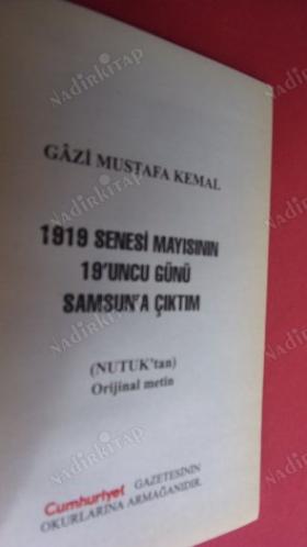 1919 SENESİ MAYISININ 19'UNCU GÜNÜ SAMSUN'A ÇIKTIM